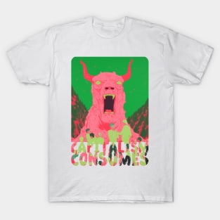 Capitalism Consumes T-Shirt